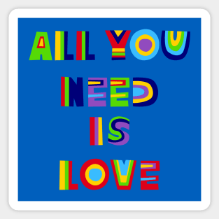 All You Need Sticker